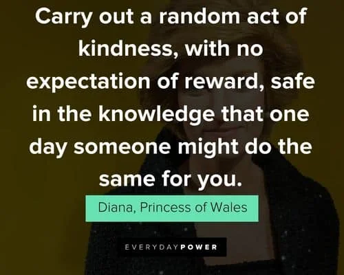 Quotes on Princess Diana emphasizing random acts of kindness